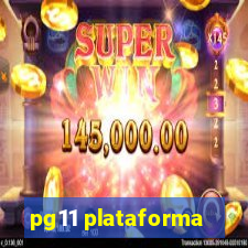 pg11 plataforma